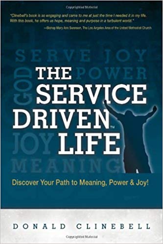 The Service Driven Life: Discover Your Path to Meaning, Power, and Joy